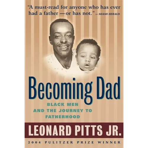 Becoming Dad: Black Men and the Journey to Fatherhood