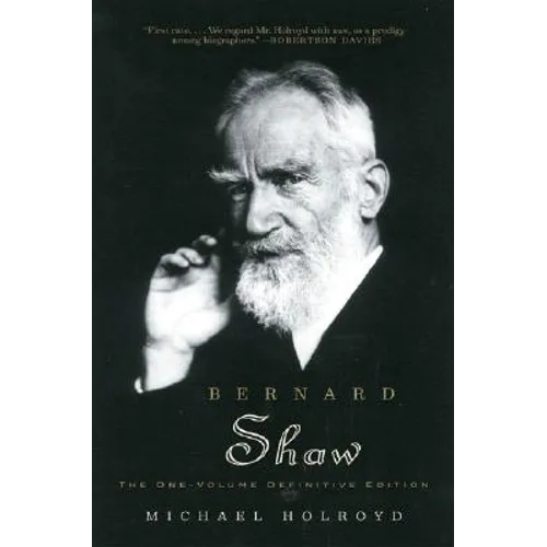 Bernard Shaw: The One-Volume Definitive Edition