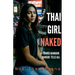 Thai Girl Naked: A Former Bangkok Bargirl Tells All