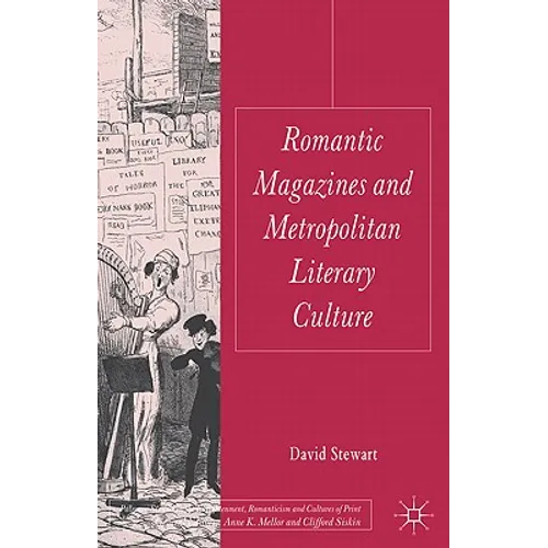 Romantic Magazines and Metropolitan Literary Culture