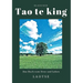 Tao te king: Das Buch vom Sinn und Leben