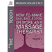 More of the Magic Touch: How to Make $60, $80, $100,000 or More as a Massage Therapist: Volume 1
