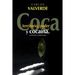 Coca, Territorio, Poder... y Cocaina