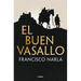 El Buen Vasallo / The Good Servant