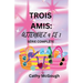 Trois Amis Attends Livres 1 et 2 French Edition: La Bonne Personne