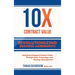 10X Contract Value: Unlocking Untapped Value Through Data, Technology, and Strategic Management