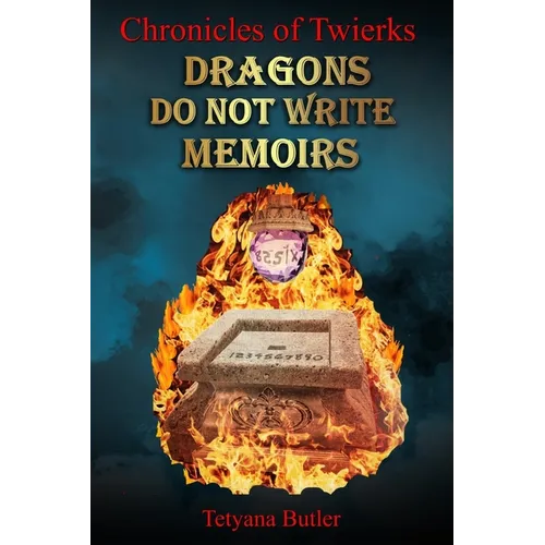 Dragons Do Not Write Memoirs