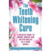 The Teeth Whitening Cure