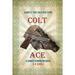 Colt Ace: A Mostly True Cold Case Story: A Conner Pennington Novel