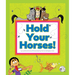 Hold Your Horses!: (And Other Peculiar Sayings)