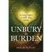 Unbury the Burden