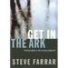 Get in the Ark: Finding Safety in the Coming Judgment