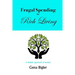 Frugal Spending for Rich Living: A holistic approach to money
