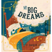 My Big Dreams
