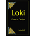Loki Chaos or Catalyst