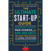 The Ultimate Start-Up Guide: Marketing Lessons, War Stories, and Hard-Won Advice from Leading Venture Capitalists and Angel Investors