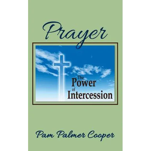 Prayer: The Power of Intercession