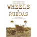 Wheels & Ruedas: A Dual-Language (English/Spanish) Collection of Short Stories & Cuentos