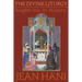 The Divine Liturgy: Insights Into Its Mystery