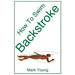 How to Swim Backstroke: A Step-By-Step Guide for Beginners Learning Backstroke Technique