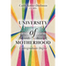 University of Motherhood: Undergraduate Degree