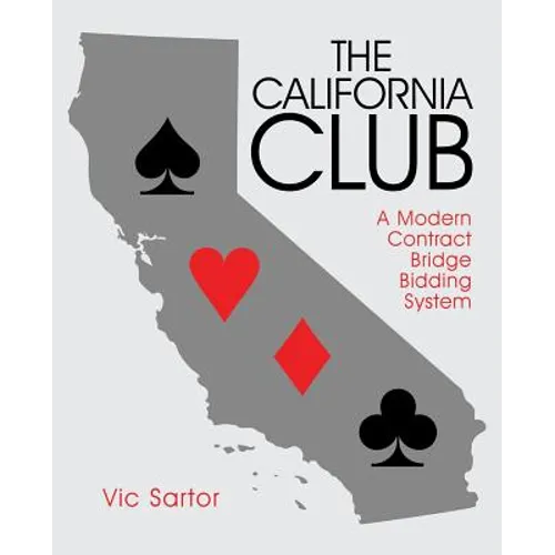 The California Club: A Modern Contract Bridge Bidding System