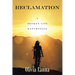 Reclamation: A Broken Life Repurposed