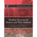Healthy Exercise for Seniors and Non-Athletes