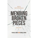 Mending Broken Pieces: Fifty Devotionals