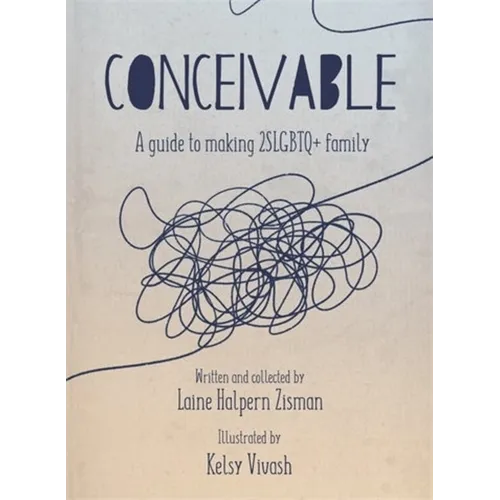 Conceivable: A Guide to Making 2slgbtq+ Family