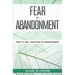 Fear of Abandonment: How To Heal Your Fear of Abandonment