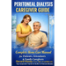 Peritoneal Dialysis Caregiver Guide: Complete Home Care Manual for Patients, Attendants & Family Caregivers: #PeritonealDialysisCaregiverGuide #HomePe