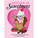 Rooted in Sweetness
