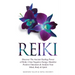 Reiki: Discover The Ancient Healing Power of Reiki. Clear Negative Energy, Manifest Positive Outcomes & Awaken Your Mind, Body & Spirit (2 Books)