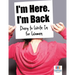 I'm Here. I'm Back Diary to Write In for Women