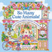 So Many Cute Animals!: Sweet & Whimsical Scenes to Color