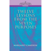 Twelve Lessons from the Seven Purposes