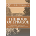 The Book of Sprague: Sprague Ancestry Collected Information