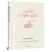 Comer Y Esas Cosas. Recetas Diferentes Para Salir de Lo de Siempre / Eating and Other Things: Easy and Fun Recipes for Everyday Life
