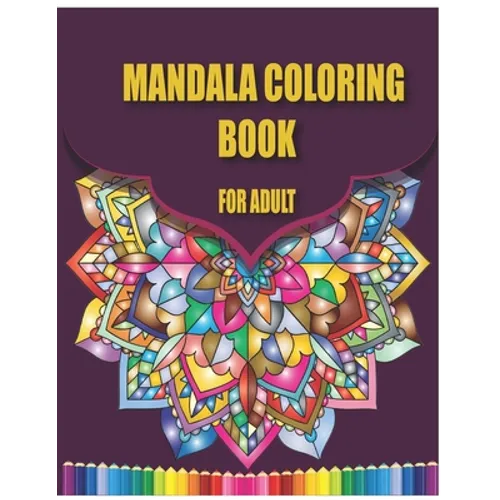 mandala coloring book for adult: adult coloring book for stress and relaxation, beautiful mandala