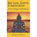 Self-Love, Growth, & Appreciation: 30 Day Challenge of Self-Reflection