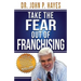 Take the Fear Out of Franchising