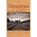Nosotros y Los Otros... En La Frontera Sur de Mexico