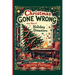 Christmas Gone Wrong: True Tales of Holiday Disasters -A Funny Christmas Book for Adults and the Perfect Holiday Gift Book: A Collection of Funny Chri