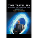 Time Travel Spy: Altering the Fabric of Time Screenplay