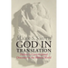 God in Translation: Deities in Cross-Cultural Discourse in the Biblical World