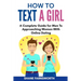 How to Text a Girl: A Complete Guide for Men To Approaching Women With Online Dating