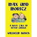 Max und Moritz: A Boys' Tale in Seven Tricks