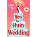 How to Ruin a Wedding