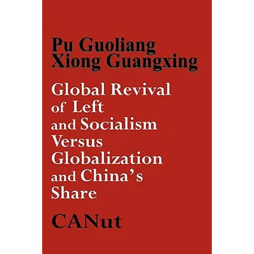 Global Revival of Left and Socialism Versus Capitalism and Globalisation and China's Share